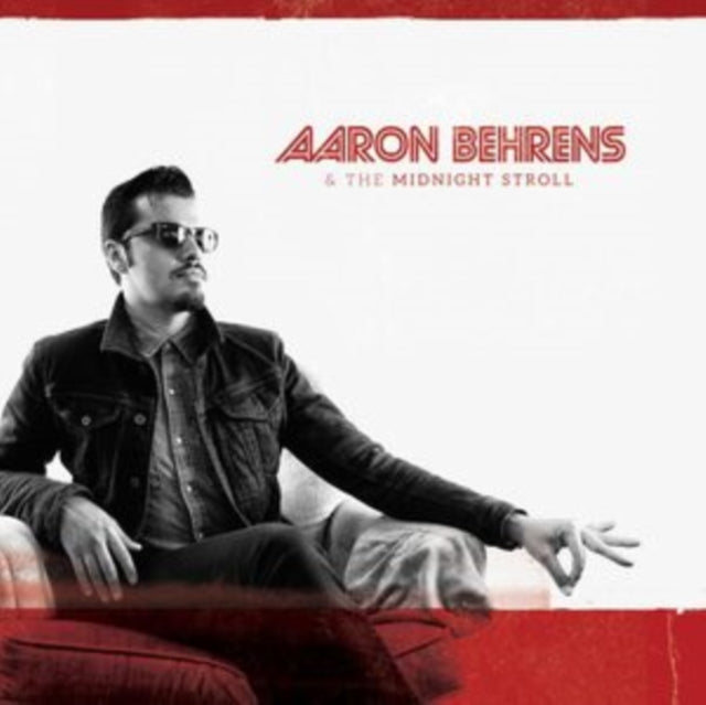 Aaron & The Behrens LP - Aaron Behrens & The Midnight Stroll