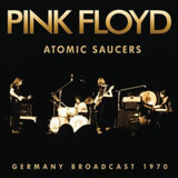 Pink Floyd CD - Atomic Saucers