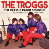 Troggs CD - The Classic Radio Sessions
