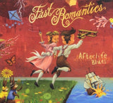 Fast Romantics CD - Afterlife Blues