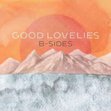 Good Lovelies CD - B-Sides