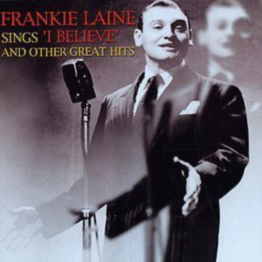 Frankie Laine CD - Frankie Laine Sings I Believe And Other Great Hits