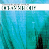 Instrumental Sounds Of Nature CD - Ocean Melody