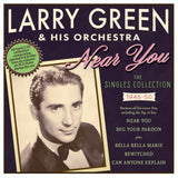 Larry Green & His Orchestra CD - Near You: The Singles Collection 1946-50