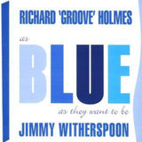 Richard Groove Holmes & Jimmy Witherspoon CD - As Blue As They Want To Be