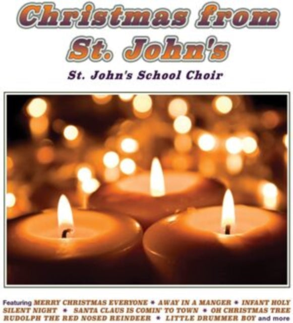 St. Johns School Choir CD - Christmas From St. Johns