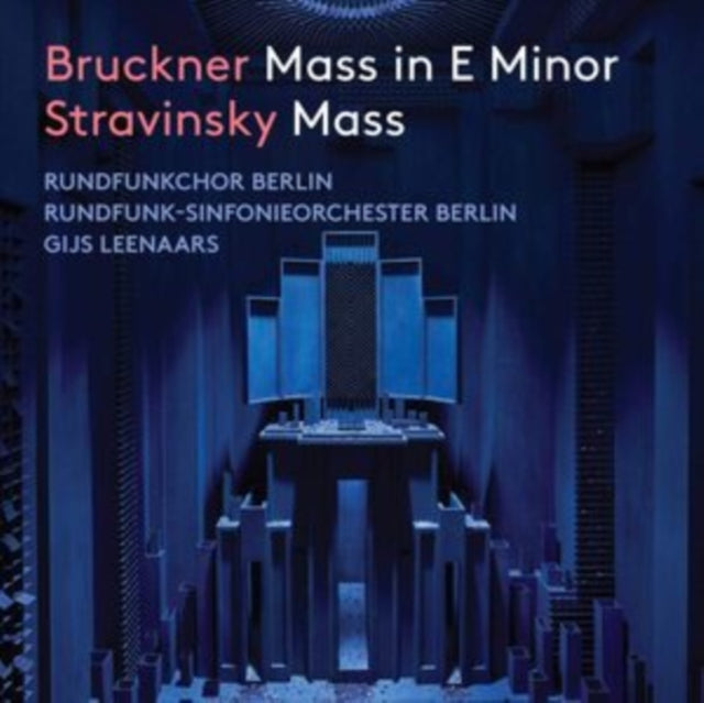 Rundfunkchor Berlin / Rundfunk-Sinfonieorchester Berlin / Gijs Leenaars CD - Bruckner: Mass In E Minor / Stravinsky: Mass