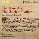 Sixteen / Harry Christophers CD - The Rose The Ostrich Feather