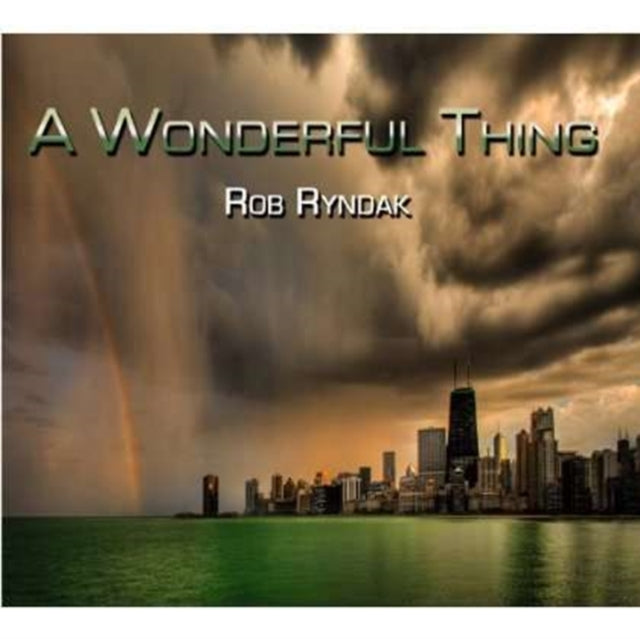 Rob Ryndak CD - A Wonderful Thing