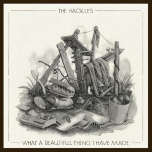 Hackles CD - What A Beautiful Thing I Have Made