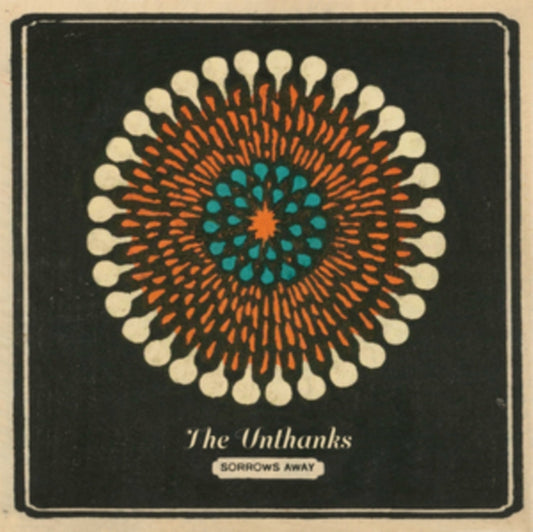 Unthanks LP Vinyl Record - Sorrows Away