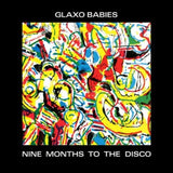 Glaxo Babies CD - Nine Months To The Disco