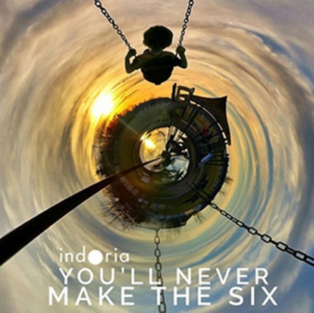 Indoria CD - Youll Never Make The Six