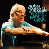 John Mayall CD - Find A Way To Care