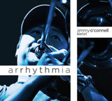 Jimmy Oconnell CD - Arrhythmia