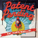 Patent Pending CD - Riot Hearts Rebelion