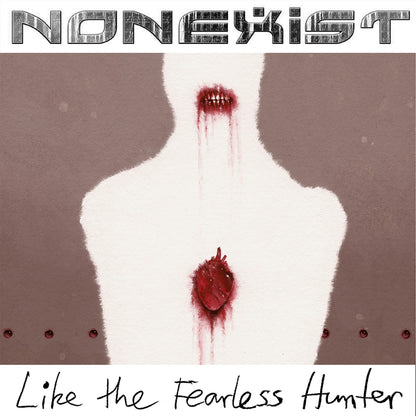 Nonexist LP - Like The Fearless Hunter | Buy Now For 38.99