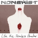 Nonexist LP - Like The Fearless Hunter | Buy Now For 38.99