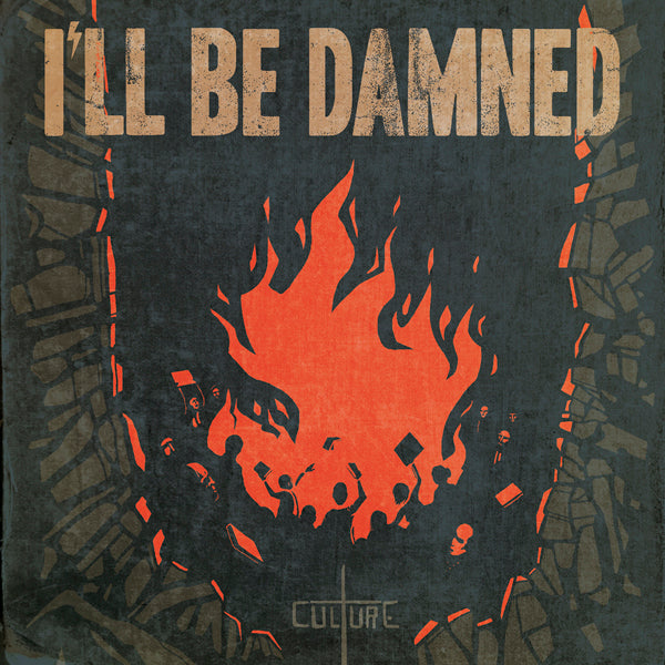 ILl Be Damned LP - Culture | Buy Now For 44.99
