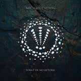 Michael Catton LP - Point Of No Return | Buy Now For 50.99
