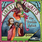  The Trouble Notes LP - Liberty Awaits | Buy Now For 50.99