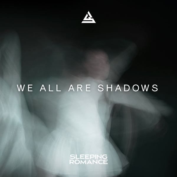 Sleeping Romance LP - We All Are Shadows | Buy Now For 32.99