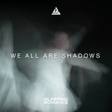 Sleeping Romance LP - We All Are Shadows | Buy Now For 32.99