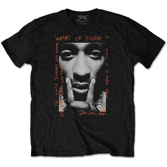 Tupac T Shirt - What Of Fame?