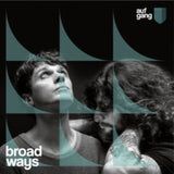Aufgang CD - Broad Ways