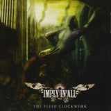 Imply In All CD - The Flesh Clockwork