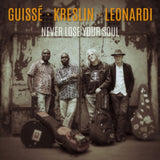 Guisse. Kreslin. Leonardi CD - Never Lose Your Soul