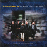 Blues Band CD - Scratchin On My Screen