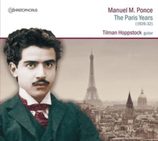 Tilman Hoppstock CD - Manuel M. Ponce: The Paris Years (1926-1932)