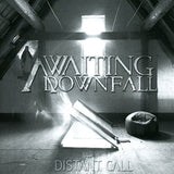 Awaiting Downfall CD - Distant Call