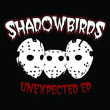 Shadowbirds CD - Unexpected
