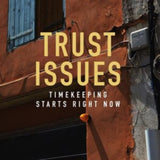 Trust Issues LP - Timekeeping Starts Right Now