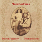 Winsor  Martin / Jeannie Steel LP - Troubadours