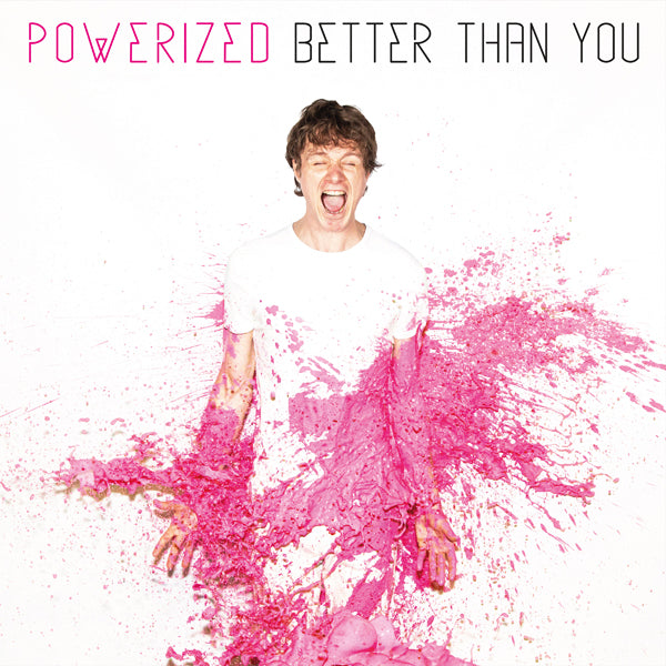 Powerized LP - Better Than You (Pink Vinyl) | Buy Now For 38.99