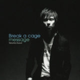 Tatsuhisa Suzuki CD - Break A Cage Message