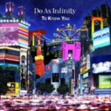 Do As Infinity CD - To Know You