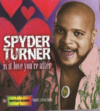 Spyder Turner CD - Is It Love Youre After The Whitfield Records Years 19781980