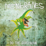 Membranes 7Inch - Do The Supernova