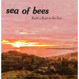 Sea Of Bees LP - Build A Boat To The Sun