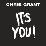 Chris Grant 7Inch - Its You