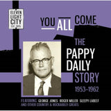 Various Artists CD - You All Come The Pappy Daily Story 1953 1962