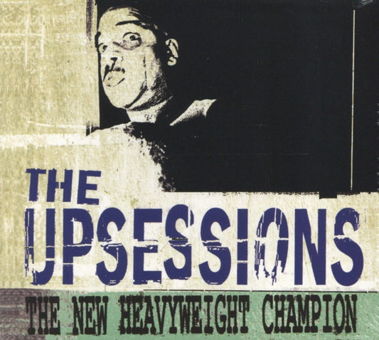 Upsessions CD - The New Heavyweight Champion