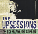 Upsessions CD - The New Heavyweight Champion