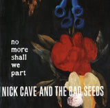 Nick Cave & The Bad Seeds CD - No More Shall We Part
