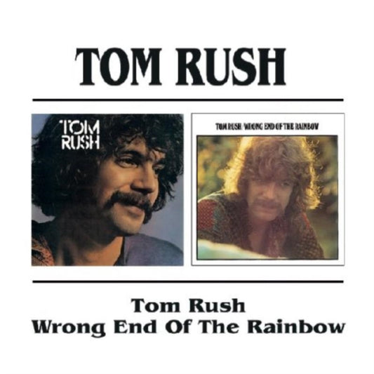 Tom Rush CD - Tom Rush / Wrong End Of The Rainbow