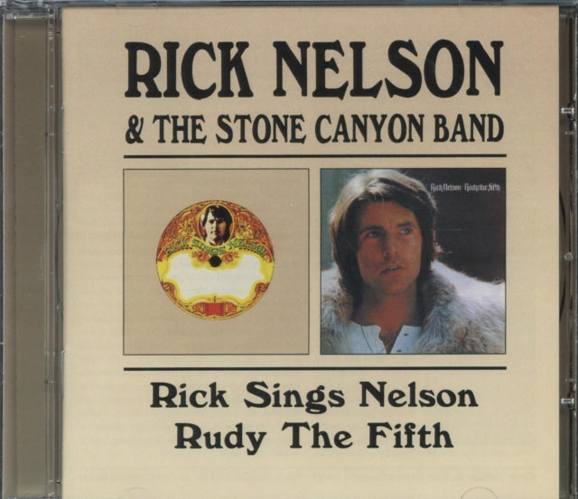 Rick Nelson / Stone Canyon Band CD - Rick Sings Nelson / Rudy The Fifth